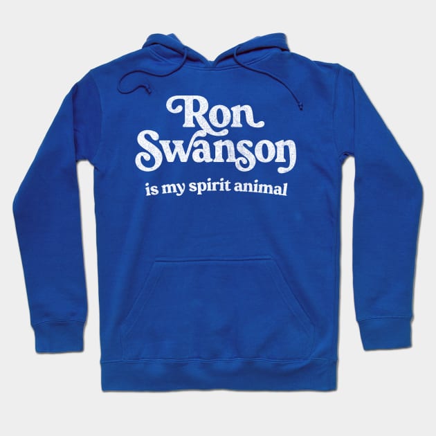 Ron Swanson Is My Spirit Animal Hoodie by DankFutura